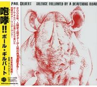 GILBERT, PAUL - SILENCE FOLLOWED BY A..