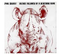 Gilbert Paul - Silence Followed By A Deafening Roar