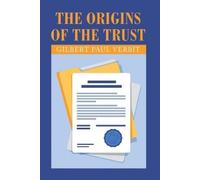 Gilbert Paul Verbit The Origins of the Trust (Tascabile)
