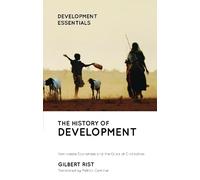 Gilbert Rist The History of Development (Tascabile) Development Essentials