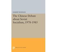 Gilbert Rozman The Chinese Debate about Soviet Socialism, 1978-1985 (Tascabile)