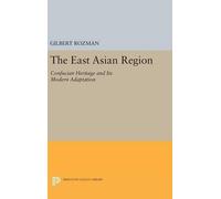 Gilbert Rozman The East Asian Region (Copertina rigida) Princeton Legacy Library