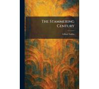Gilbert Seldes The Stammering Century (Tascabile)