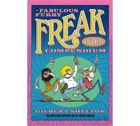 Gilbert Shelton The Fabulous Furry Freak Brothers Compendium (Tascabile)