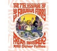 Gilbert Shelton The Fabulous Furry Freak Brothers: The 7th Vo (Copertina rigida)