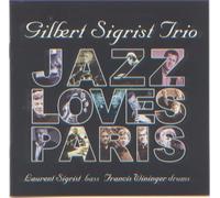 Gilbert Sigrist Trio, the - Jazz Loves Paris [Import]