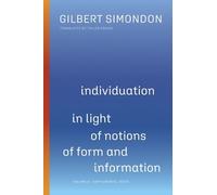 Gilbert Simondo Individuation in Light of Notions of Form and (Copertina rigida)