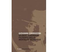 Gilbert Simondon filosofo della mentalité technique