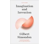 Gilbert Simondon Imagination and Invention (Tascabile) Univocal