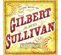 Gilbert & Sullivan - Best of Gilbert & Sullivan