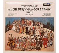 Gilbert & Sullivan - Gilbert & Sullivan - The World Of W.S. Gilbert & A.Sullivan Vol. 3 - 12" LP 1971 - Decca SPA 147 - UK Press