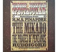 Gilbert & Sullivan Spectacular - Selections From H. M. S. Pinafore, The Mikado, The Pirates Of Penzance And Ruddigore - Royal Philharmonic Orchestra Conducted By Sir Malcolm Sargent And D'oyly Carte Opera Company, Gilbert & Sullivan LP