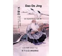 Gilbert Tay Dao De Jing as explained by Lao Zi (Tascabile)