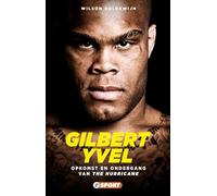 Gilbert Yvel: Opkomst en ondergang van The Hurricane