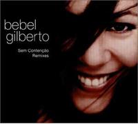 Gilberto, Bebel - Sem Contencao