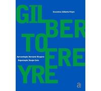 Gilberto Freyre Gilberto Freyre - Encontros (Tascabile)