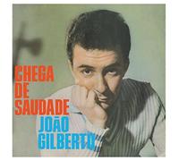 Gilberto, Joao - Chega De Saudade