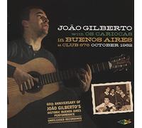 In Buenos Aires At Club 676, October 1962 - Joao Gilberto With ... (Audio cd)