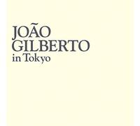 GILBERTO, JOAO - IN TOKYO -LTD-