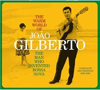 Gilberto, Joao - Man Who Invented Bossa Nova-Complete 1958-61