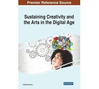 Gilberto Marzan Sustaining Creativity and the Arts in the Digital Ag (Tascabile)