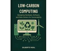 Gilberto Neal Low-Carbon Computing (Tascabile)