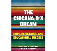 Gilberto Q. Conchas Nancy Acevedo The Chicana/o/x Dream (Tascabile)
