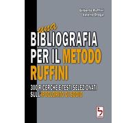Gilberto Ruffin Una bibliografia per il Metodo Ruffini - 300 ricerch (Tascabile)