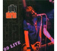 Gilby Clarke - 99 Live by Gilby Clarke (2002-03-25)