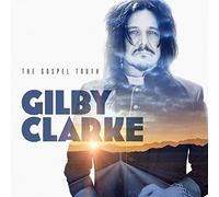 Gilby Clarke The Gospel Truth (CD) Album
