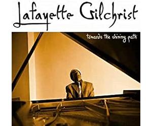 Gilchrist, Lafayette - Towards The Shining Path