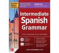 Gilda Nissenber Practice Makes Perfect: Intermediate Spanish Grammar (Tascabile)