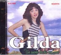 Gilda - Un Sueno Hecho Realidad