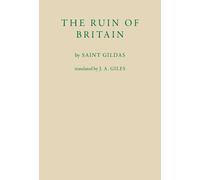 Gildas John Allen Giles The Ruin of Britain (Tascabile)