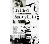 Gilded Amaryllis: A companion book for the novel titled Grieving Amaryllis