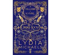 Gilded Locks: A Wicked Why Choose Retelling of Goldilocks and the Three Bears