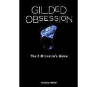 Gilded Obsession: The Billionaire’s Game