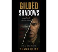 GILDED SHADOWS: A gripping fiction exploring ambition, corruption, and the shadows behind success