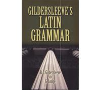 Gildersleeve's Latin Grammar