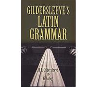 Gildersleeve's Latin Grammar