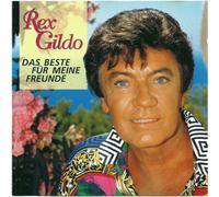 Gildo,Rex - Das Beste Für Meine Freunde