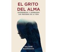 Gileane Rodrigues El grito del alma (Tascabile)