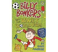 Giles Andreae Billy Bonkers: Billy Bonkers and the Wacky World Cup (Tascabile)