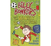 Giles Andreae Billy Bonkers: Billy Bonkers and the Wacky World Cup (Tascabile)