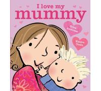 Giles Andreae I Love My Mummy Board Book (Libro di cartone)