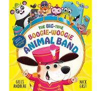 Giles Andreae The Big-Time Boogie-Woogie Animal Band (Copertina rigida)