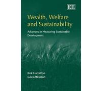 Giles Atkinson Kirk Hamilton Wealth, Welfare and Sustainability (Tascabile)
