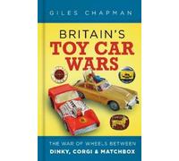 Giles Chapman Britain's Toy Car Wars (Copertina rigida)