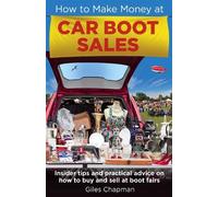 Giles Chapman How To Make Money at Car Boot Sales (Tascabile)