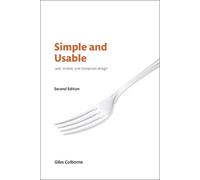 Giles Colborne Simple and Usable Web, Mobile, and Interaction Design (Tascabile)